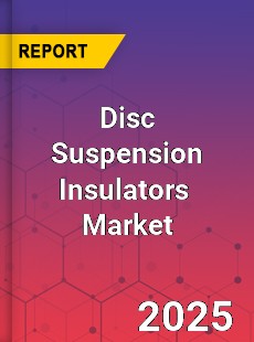 Global Disc Suspension Insulators Industry