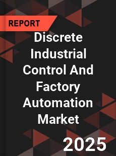 COVID 19 Outbreak Global Discrete Industrial Control And Factory Automation Industry