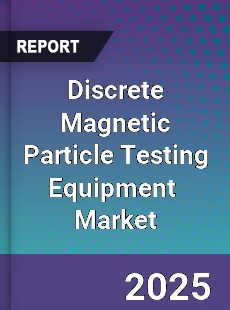Global Discrete Magnetic Particle Testing Equipment Industry