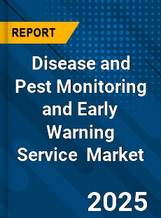 Global Disease and Pest Monitoring and Early Warning Service Industry