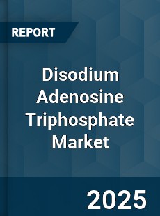Global Disodium Adenosine Triphosphate Industry