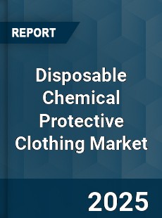 Global Disposable Chemical Protective Clothing Market