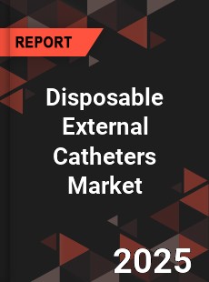 Disposable External Catheters Global Market