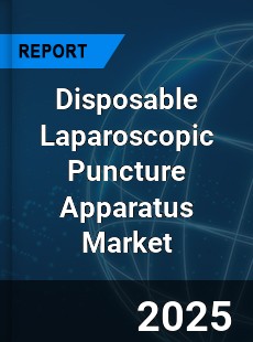 Disposable Laparoscopic Puncture Apparatus Market