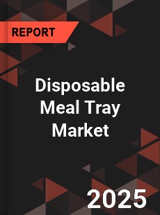 Global Disposable Meal Tray Industry