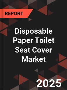 Disposable Paper Toilet Seat Cover Market
