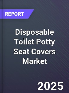 Global Disposable Toilet Potty Seat Covers Market