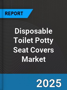 Global Disposable Toilet Potty Seat Covers Market