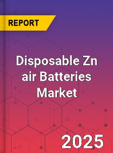 Disposable Zn air Batteries Market