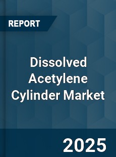 Dissolved Acetylene Cylinder Market
