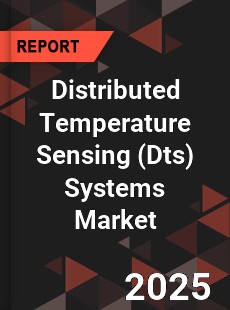 Global Distributed Temperature Sensing Systems Market