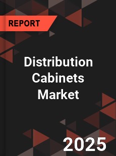 COVID 19 Outbreak Global Distribution Cabinets Industry