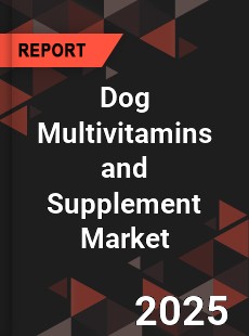Dog Multivitamins and Supplement Market