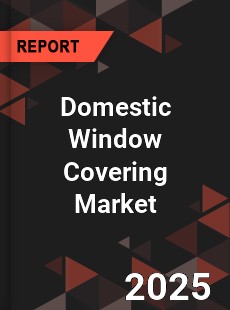 Worldwide Domestic Window Covering Market