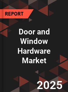 Door and Window Hardware Market