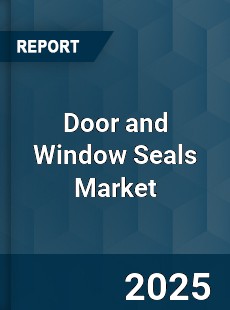 Door and Window Seals Market
