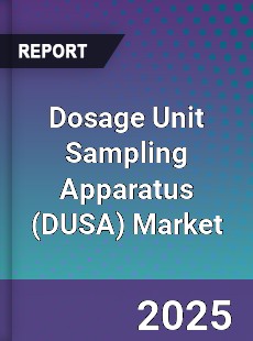 Dosage Unit Sampling Apparatus Market