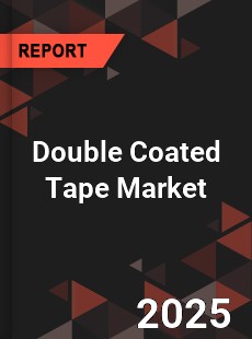 Global Double Coated Tape Market