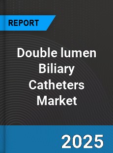 Global Double lumen Biliary Catheters Market