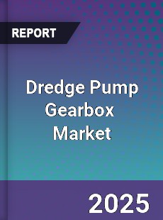 Dredge Pump Gearbox Global and China Top Players Market