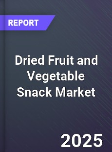 Global Dried Fruit and Vegetable Snack Market