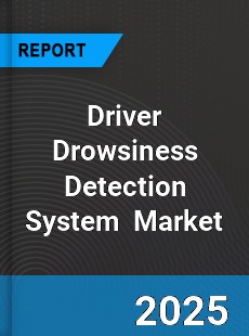 Global Driver Drowsiness Detection System Market