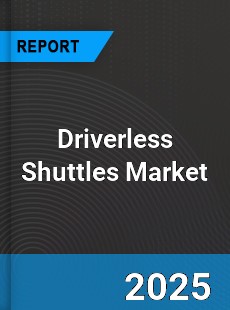 Driverless Shuttles Market