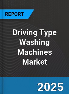 Driving Type Washing Machines Global Market