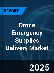 Global Drone Emergency Supplies Delivery Market