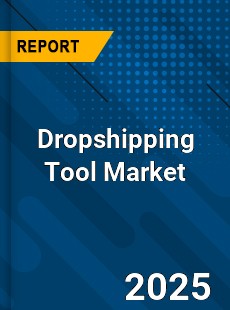 Global Dropshipping Tool Market