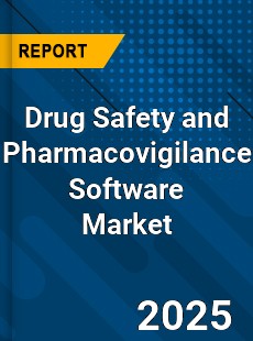 Global Drug Safety and Pharmacovigilance Software Industry