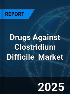 Global Drugs Against Clostridium Difficile Industry