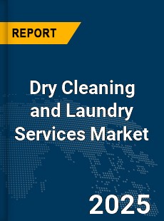 Global Dry Cleaning and Laundry Services Market