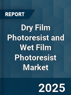 Global Dry Film Photoresist and Wet Film Photoresist Market