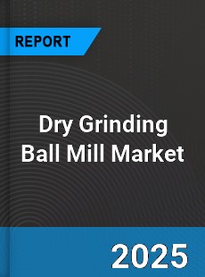 Global Dry Grinding Ball Mill Market