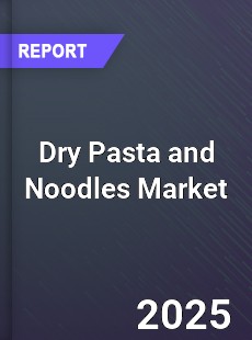 Global Dry Pasta and Noodles Professional Survey Report