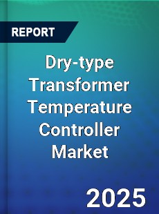 Dry type Transformer Temperature Controller Global and China Top Players Market