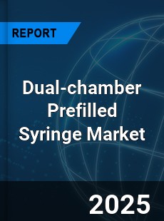 Dual chamber Prefilled Syringe Market