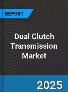 Global Dual Clutch Transmission Market