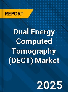 Global Dual Energy Computed Tomography Market