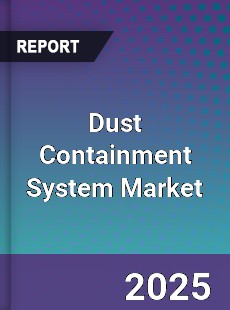 Dust Containment System Market