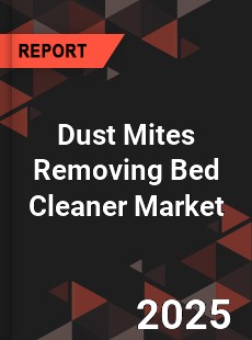 Dust Mites Removing Bed Cleaner Market