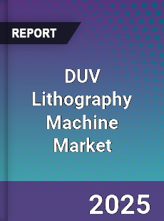 Global DUV Lithography Machine Market