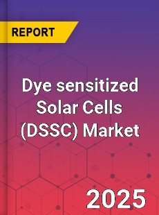 Global Dye sensitized Solar Cells Market