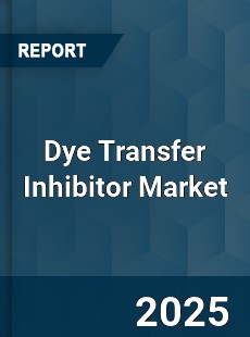 Dye Transfer Inhibitor Global Market
