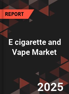 Report on Global E cigarette and Vape Market by Player