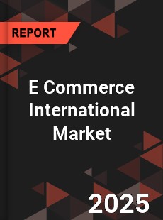 Global E Commerce International Market