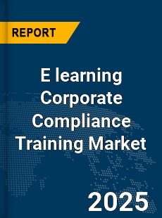 Global E learning Corporate Compliance Training Industry