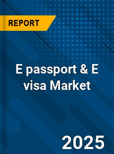 E passport amp E visa Global Market