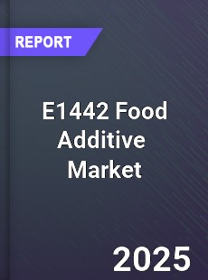 Global E1442 Food Additive Industry